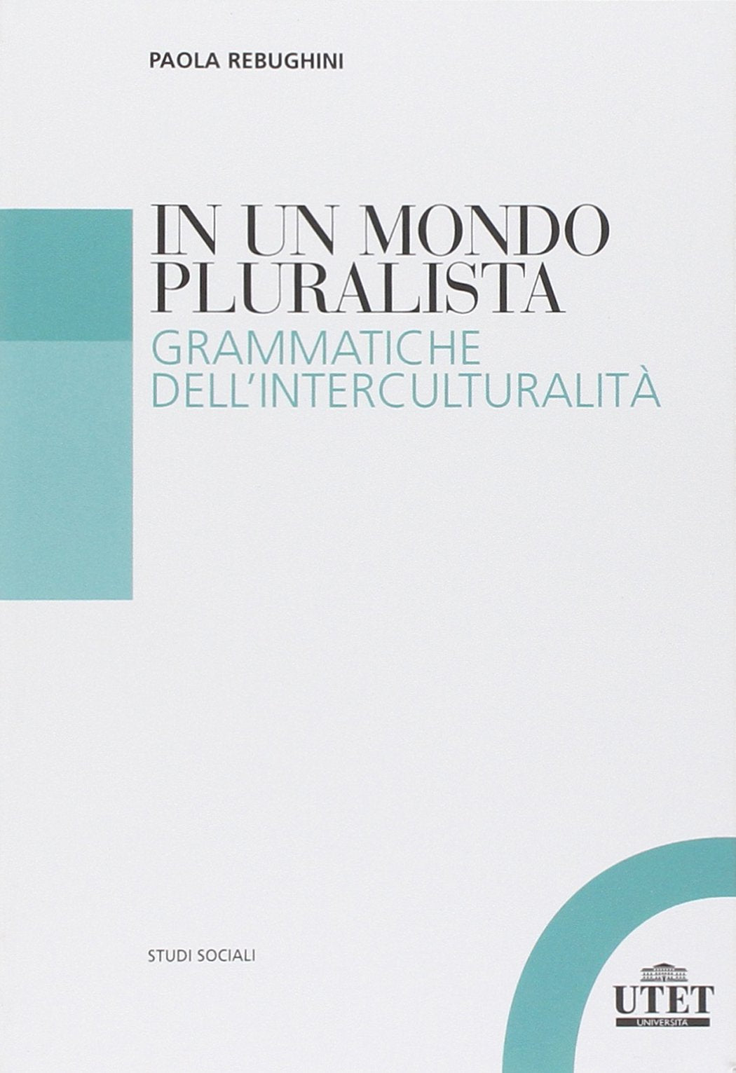 In un mondo pluralista. Grammatiche dell'interculturalità book