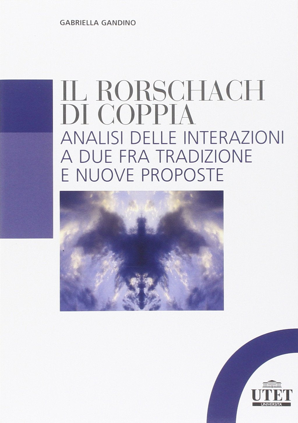 Rorschach di coppia. Analisi delle interazioni a due fra tradizione e nuove proposte book