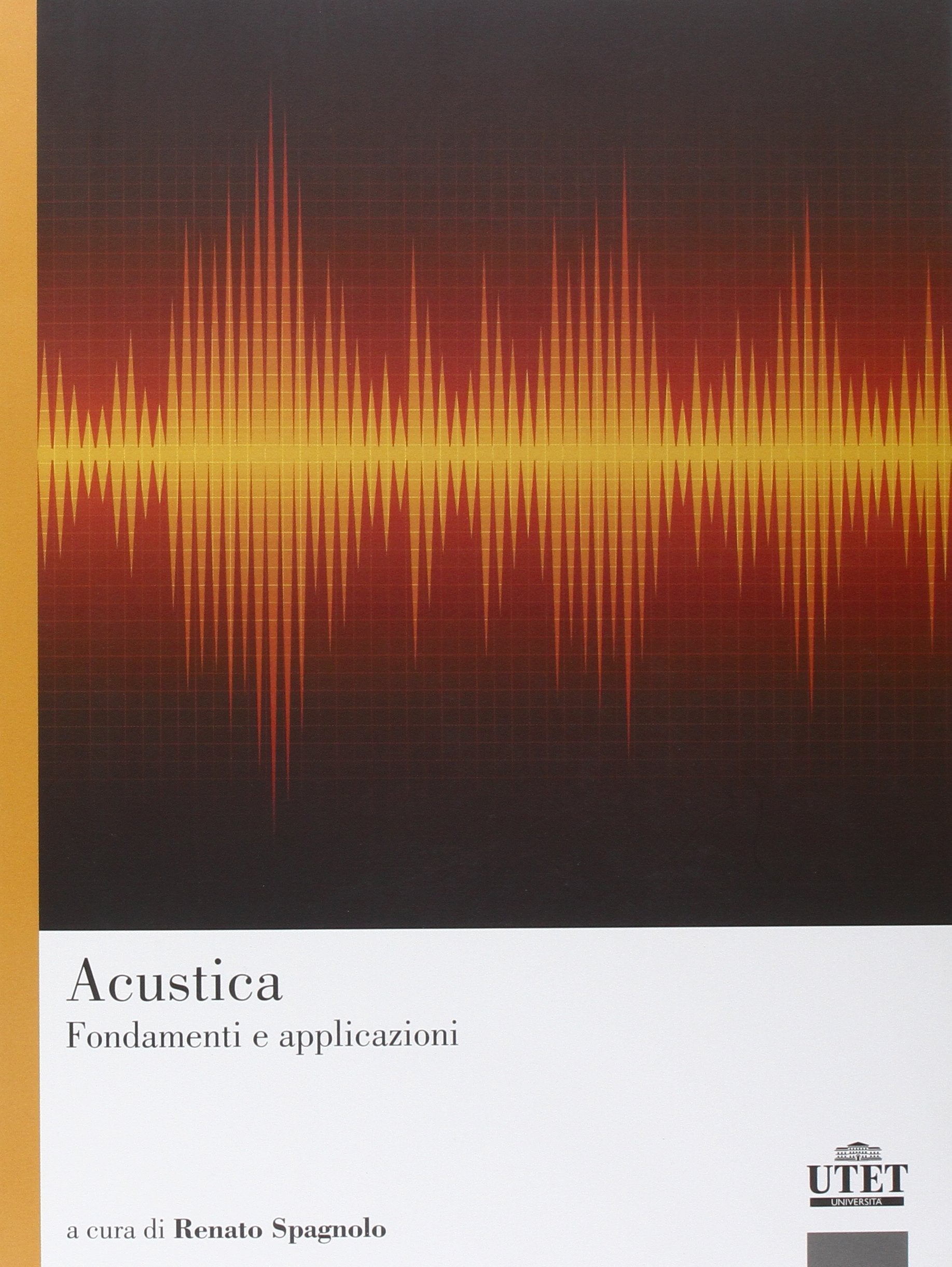 Acustica. Fondamenti e applicazioni Natural Sciences