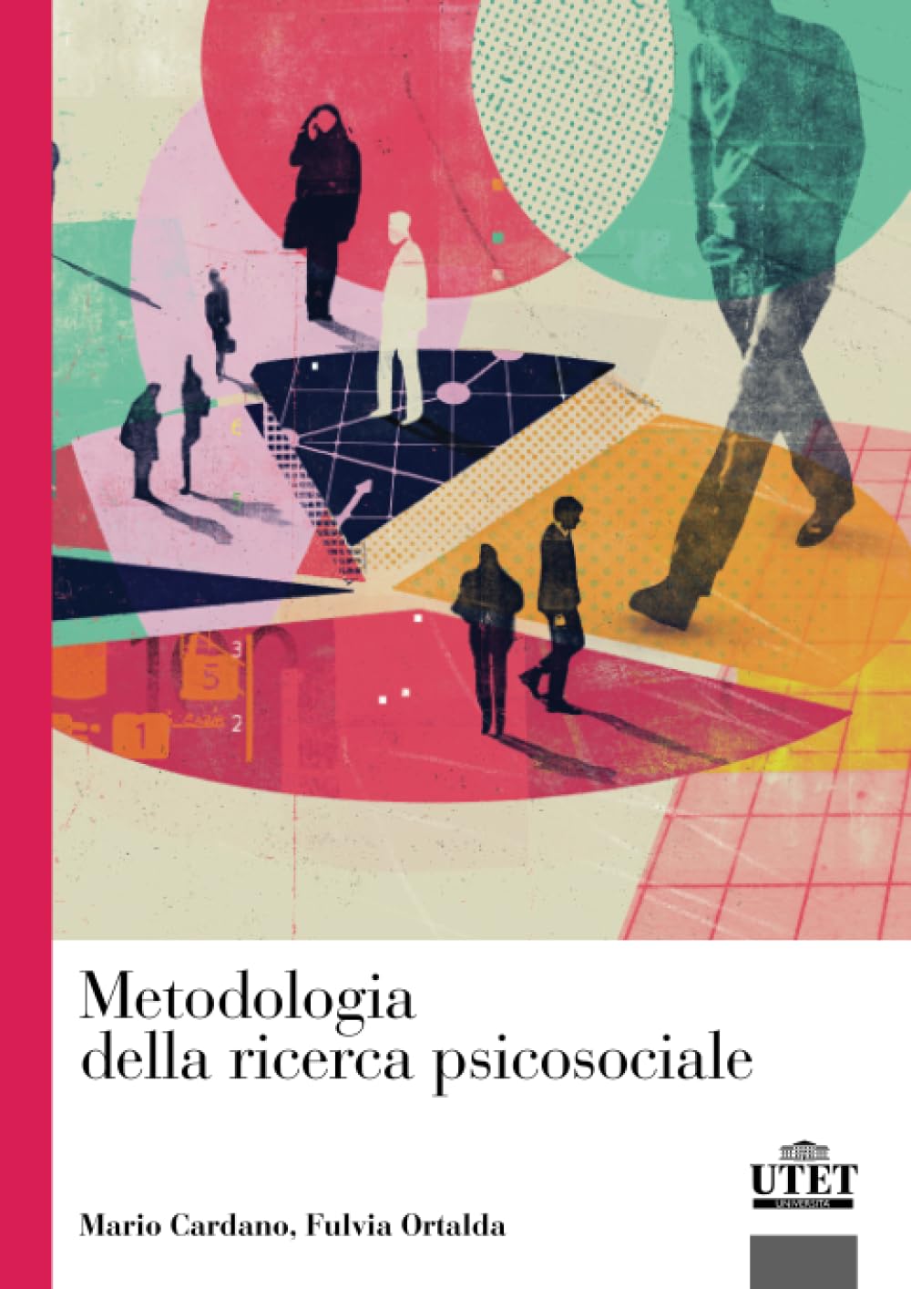 Metodologia della ricerca psicosociale: Metodi quantitativi, qualitativi e misti Natural Sciences