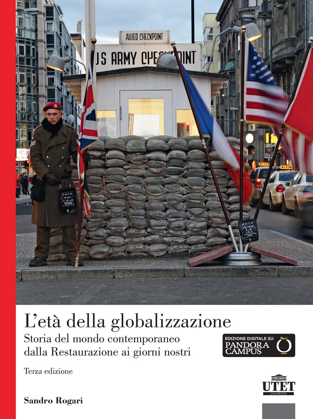 L' età della globalizzazione. Storia del mondo contemporaneo dalla Restaurazione ai giorni nostri Politics & History