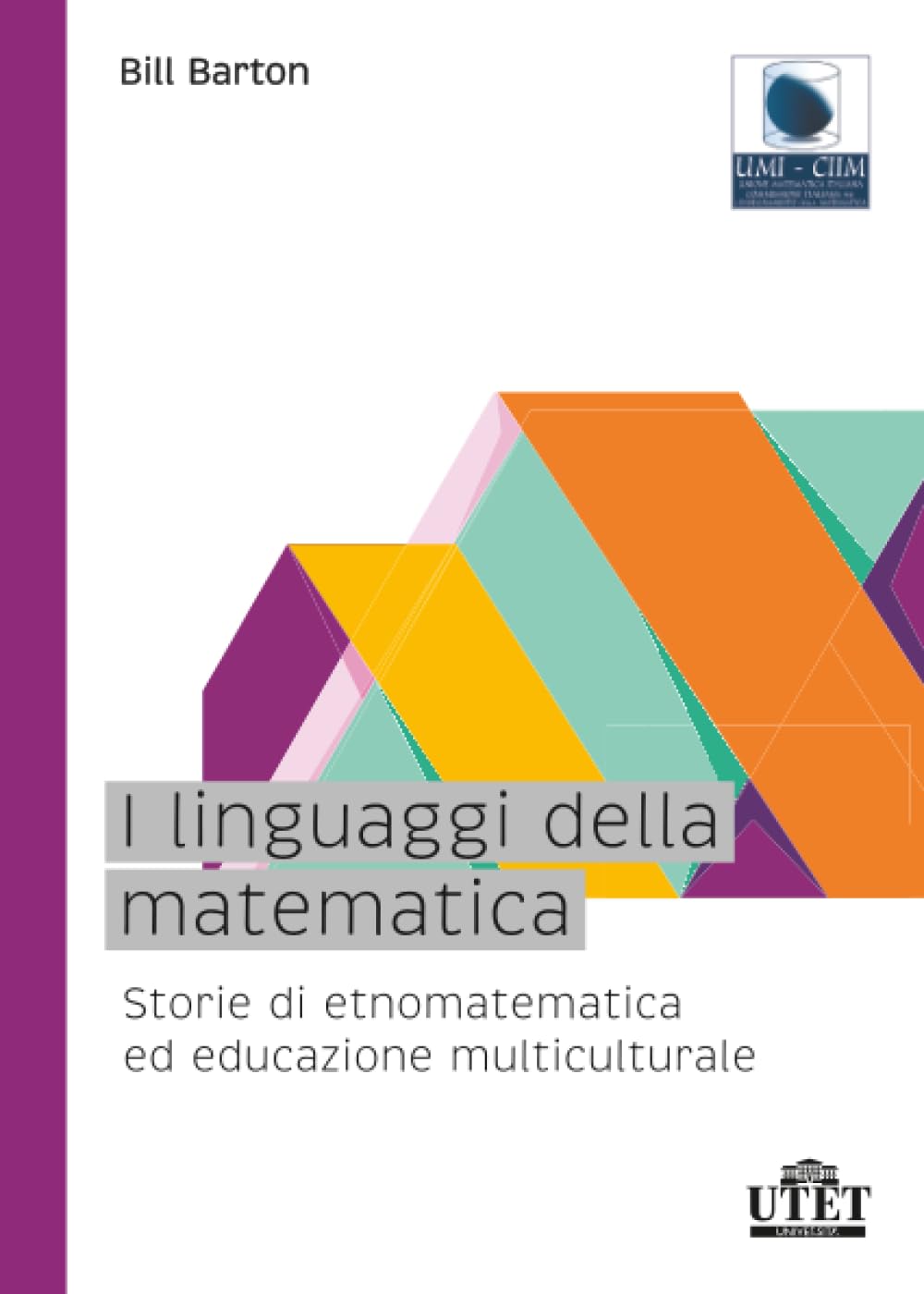 I linguaggi della matematica: Storie di etnomatematica ed educazione multiculturale book