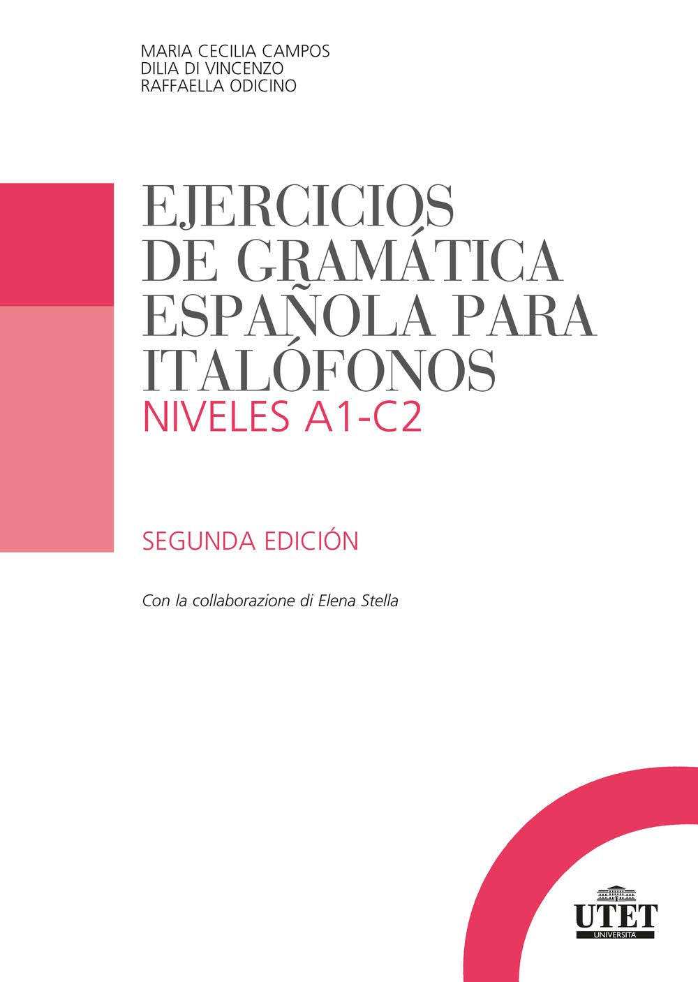 Ejercicios de gramática española para italofónos. Niveles A1-C2 Foreign Languages ​​& Dictionaries