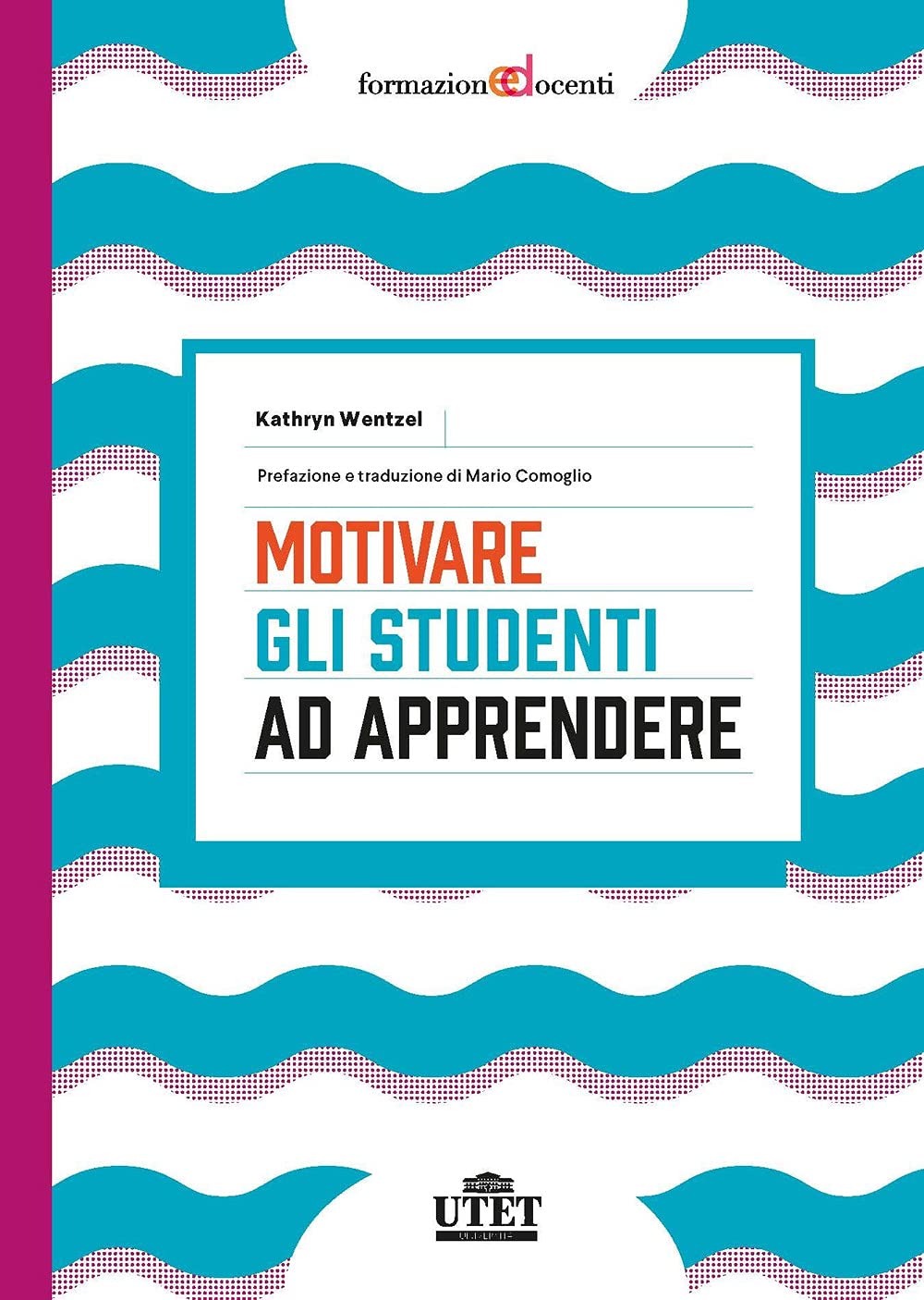 Motivare gli studenti ad apprendere book
