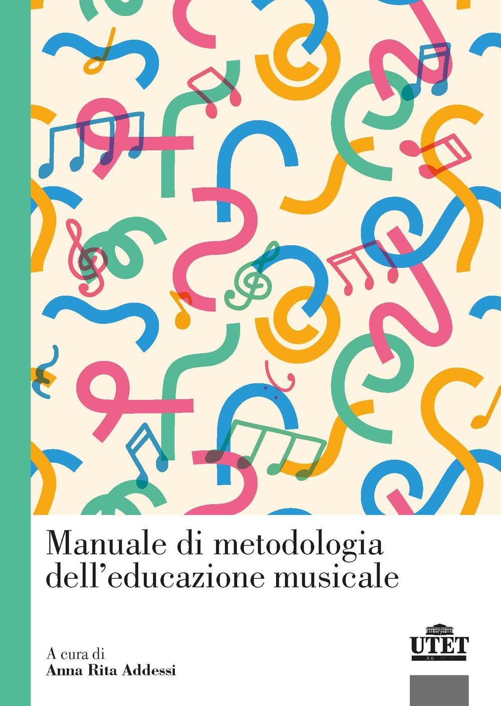 Manuale di metodologia dell'educazione musicale book