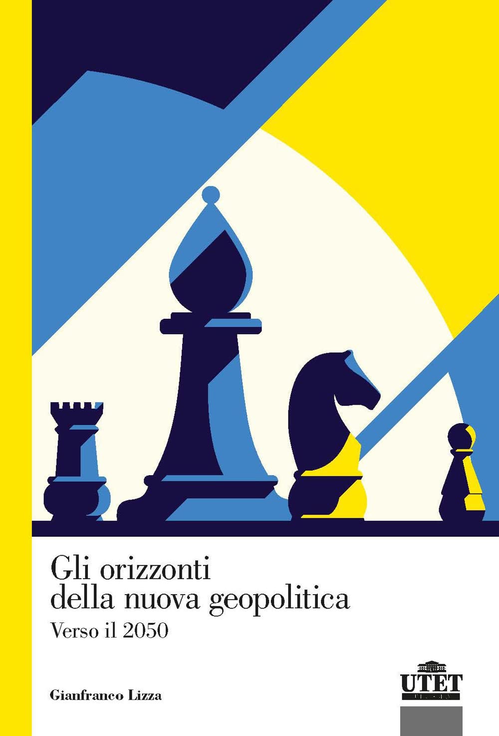 Gli orizzonti della nuova geopolitica. Verso il 2050 book