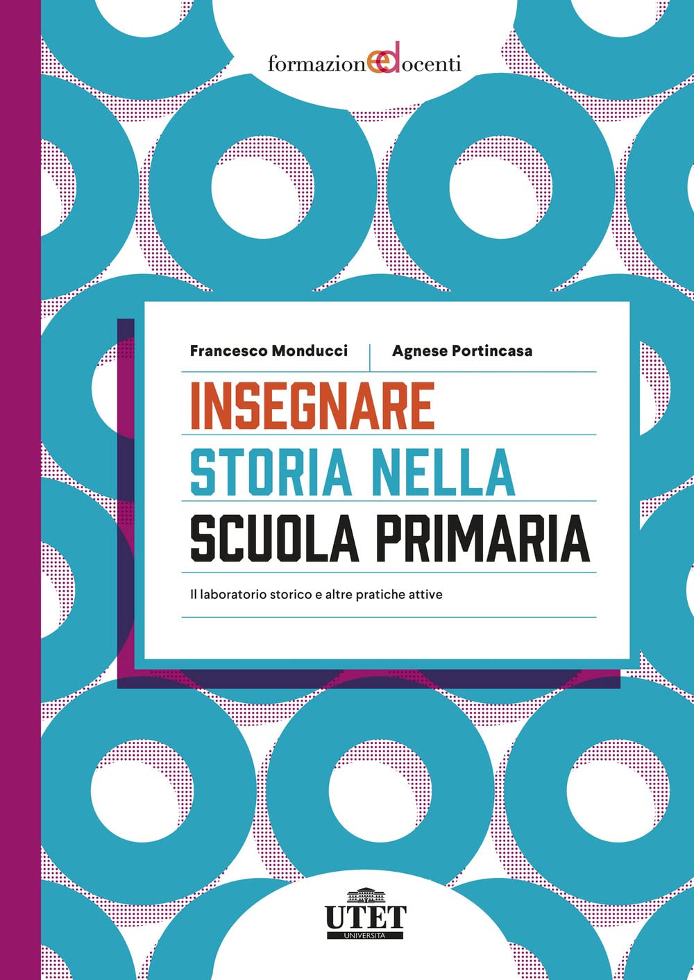 Insegnare storia nella scuola primaria. Il laboratorio storico e altre pratiche attive book