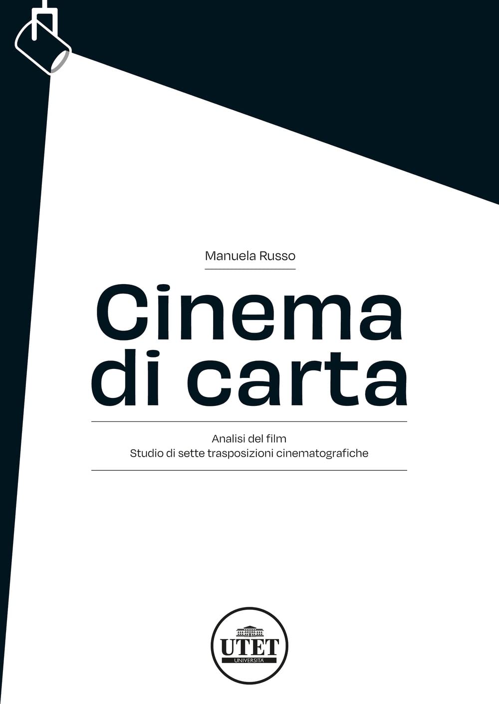 Cinema di carta. Analisi del film. Studio di sette trasposizioni cinematografiche book