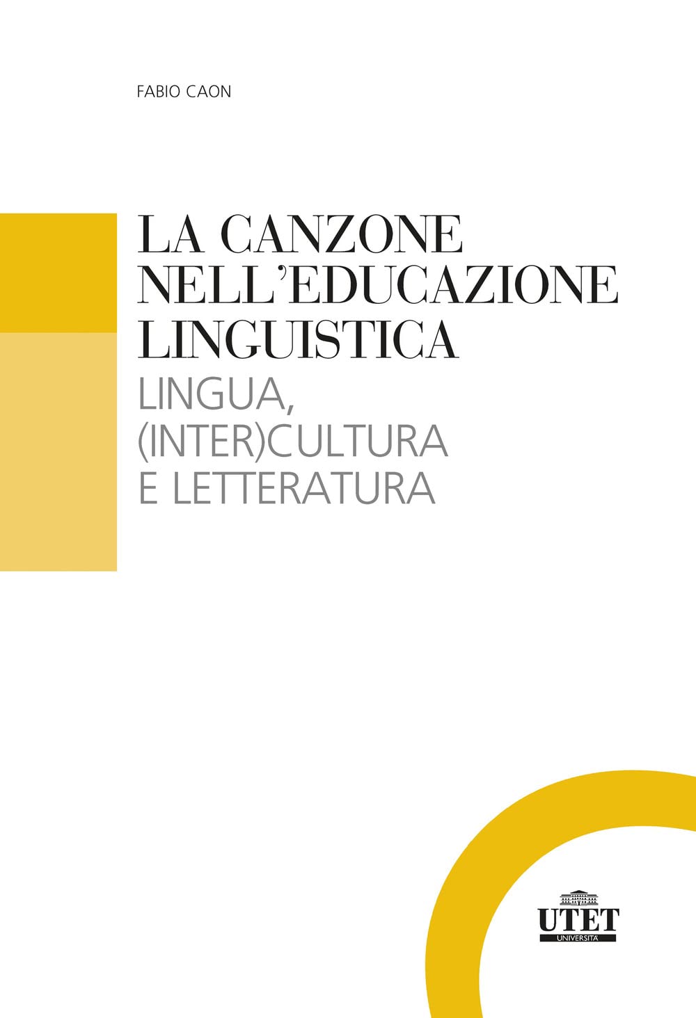 La canzone nell'educazione linguistica. Lingua, (inter)cultura e letteratura book