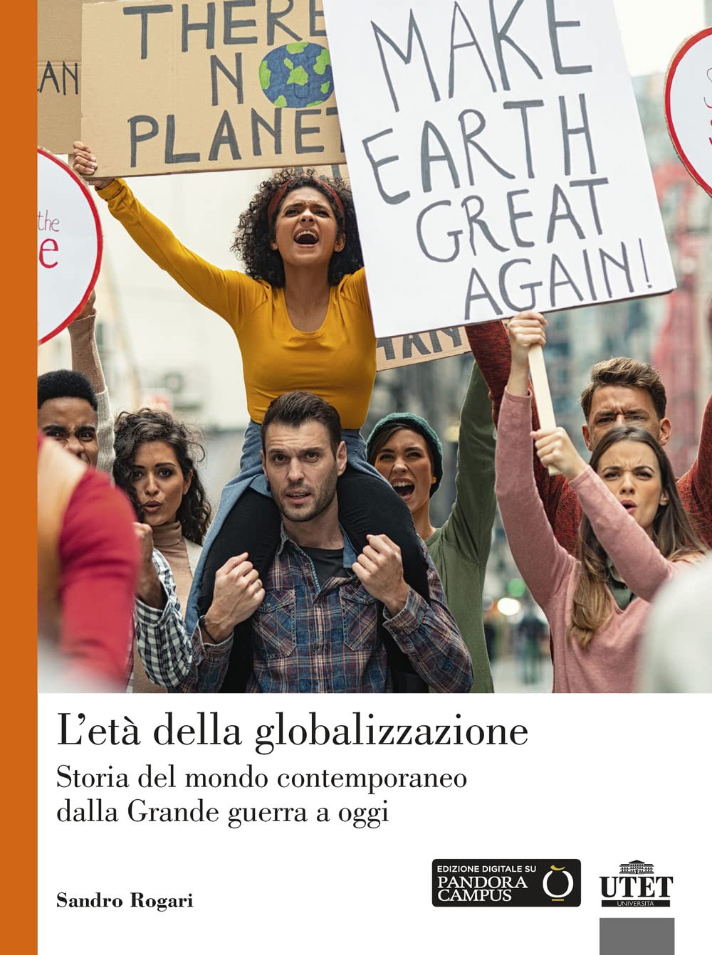L'età della globalizzazione. Storia del mondo contemporaneo dalla Grande guerra a oggi. Nuova ediz. Colonial & World History