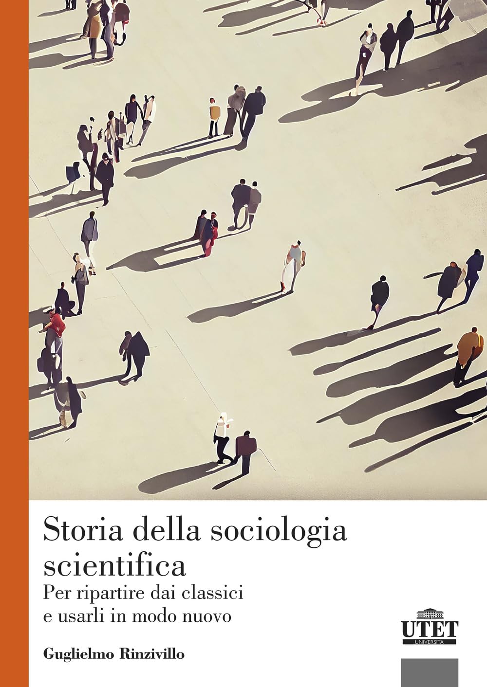 Storia della sociologia scientifica. Per ripartire dai classici e usarli in modo nuovo book