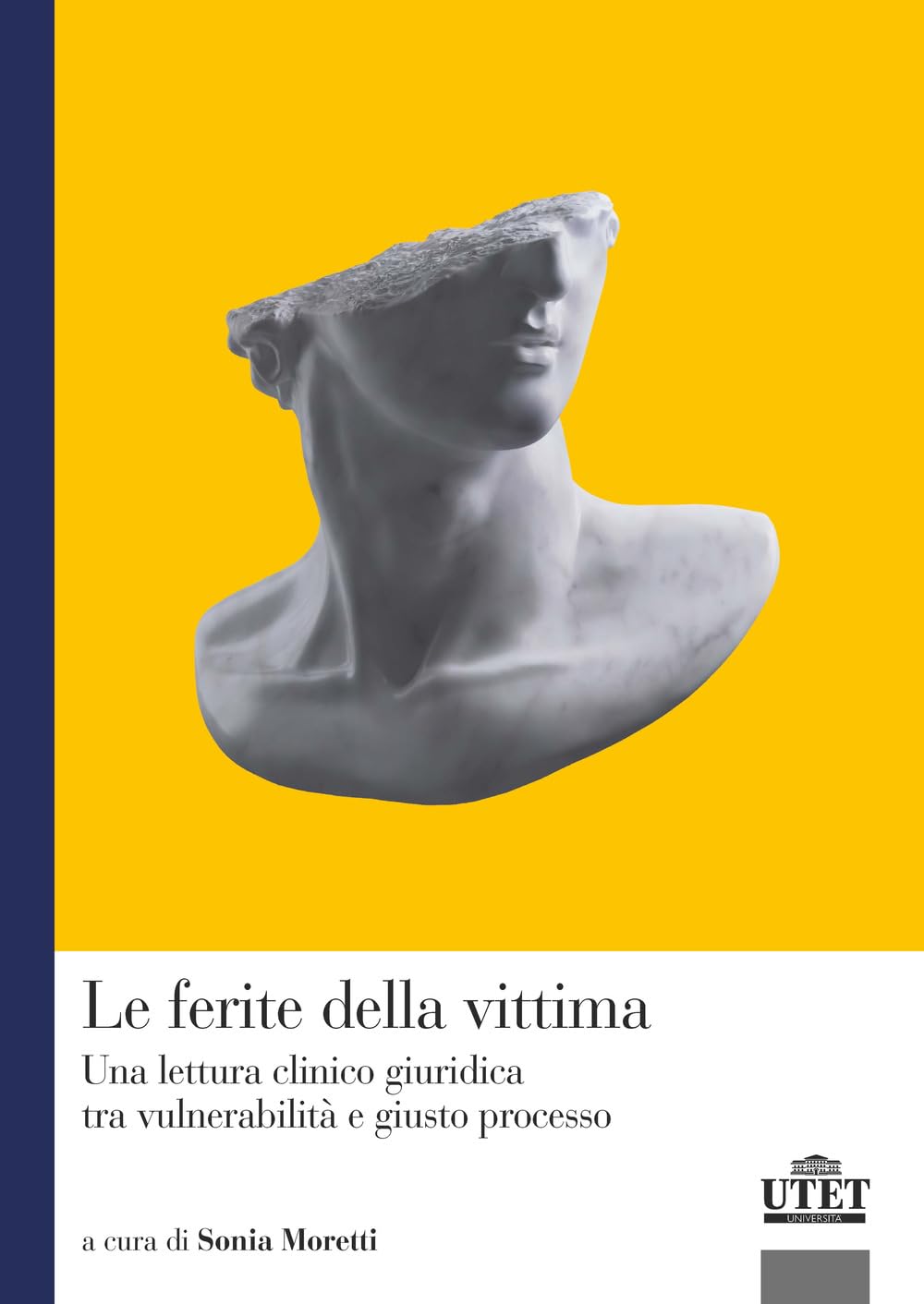 Le ferite della vittima. Una lettura clinico giuridica tra vulnerabilità e giusto processo Law