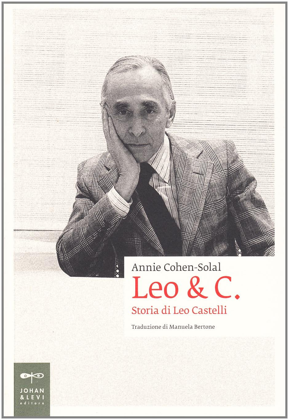 Leo & C. Storia di Leo Castelli (Biografie) Memories