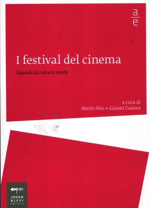 I festival del cinema. Quando la cultura rende book