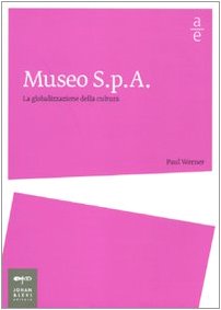 Museo Spa. La globalizzazione della cultura (Arte economia) Social Sciences