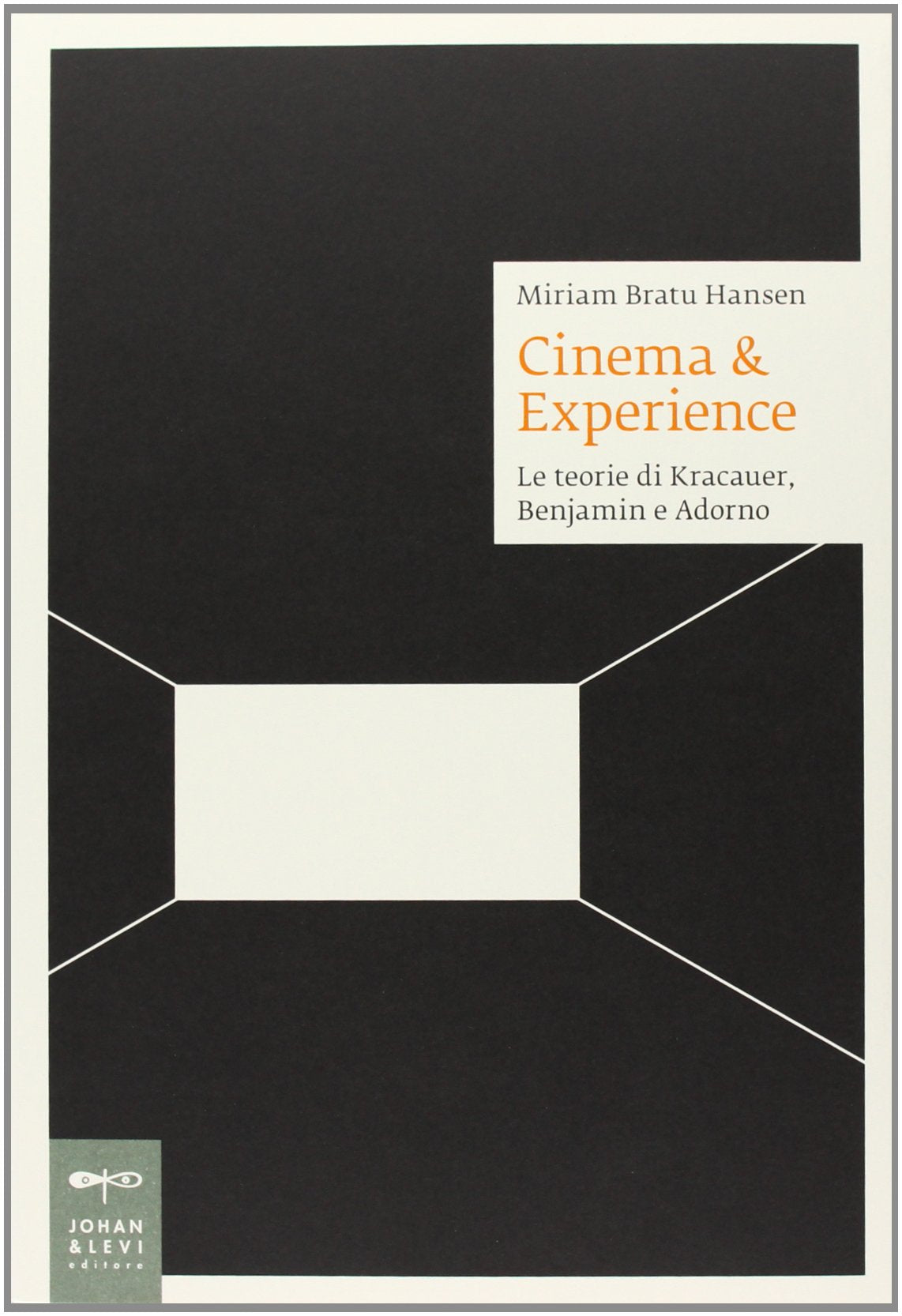 Cinema & esperience. Le teorie di Kracauer, Benjamin e Adorno Philosophy