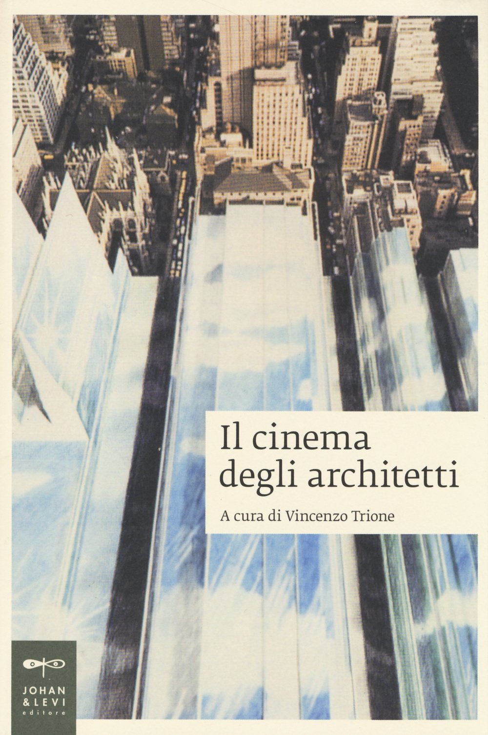 Il cinema degli architetti (Saggi d'arte) Architecture