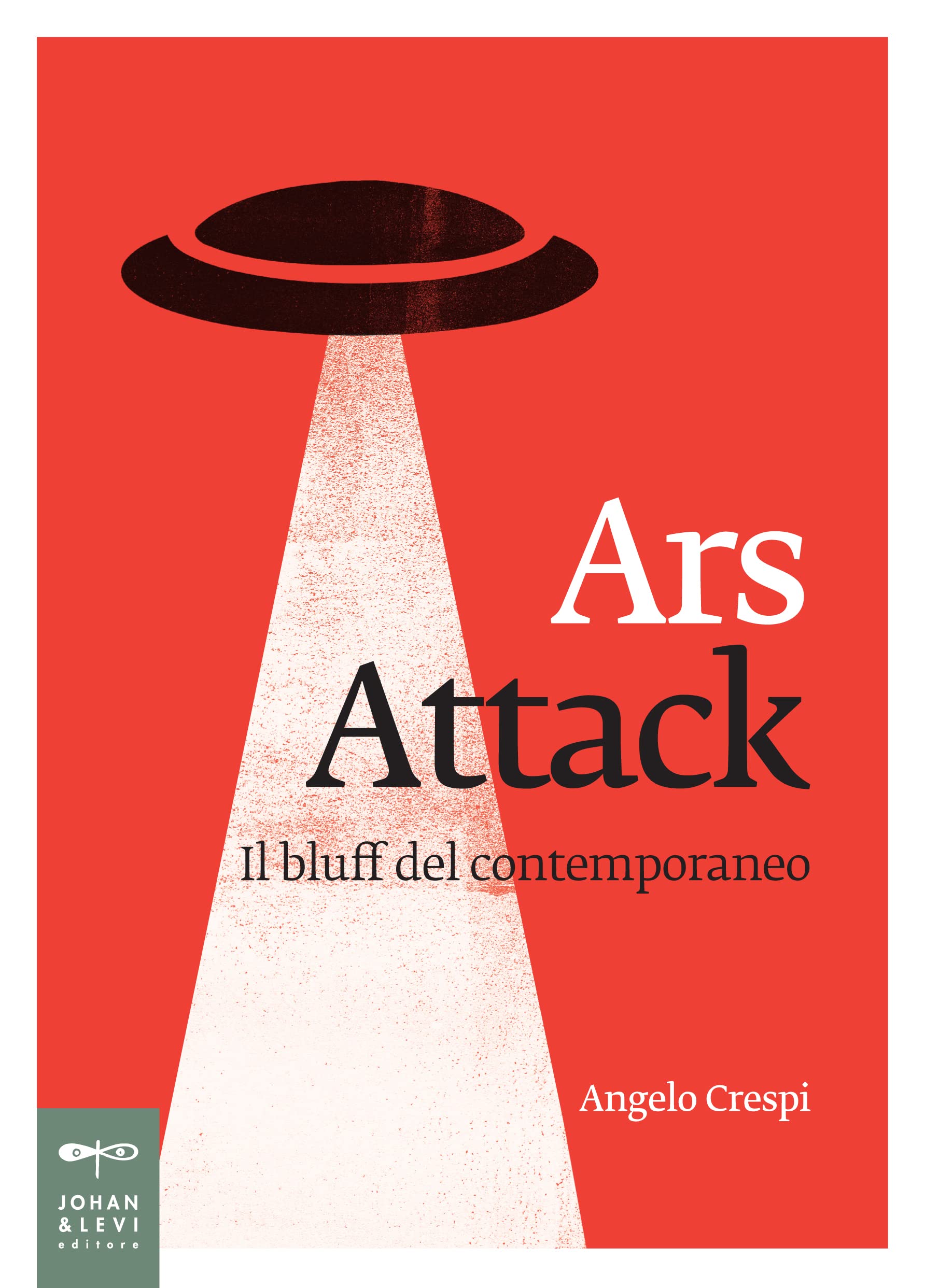 Ars Attack. Il bluff del contemporaneo Film, Art & Culture