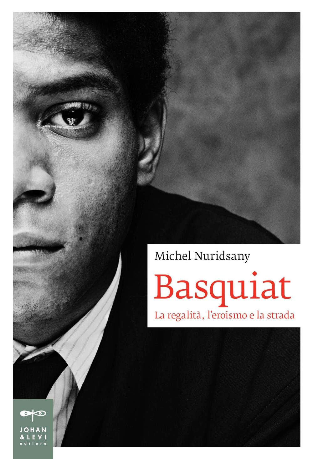 Basquiat. La regalità, l'eroismo e la strada book