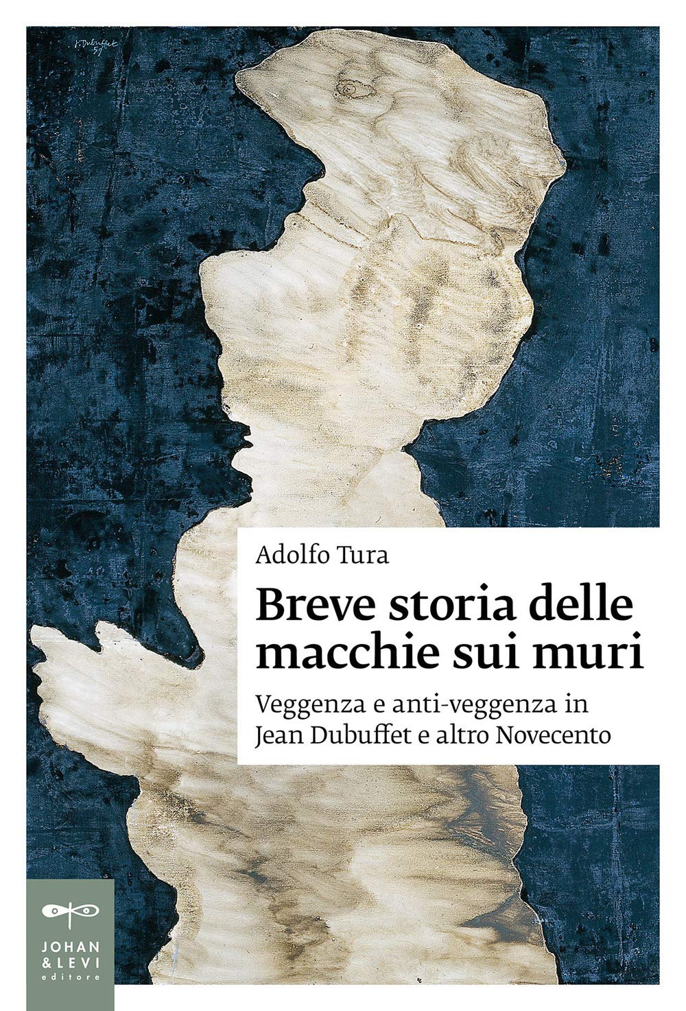 Breve storia delle macchie sui muri. Veggenza e anti-veggenza in Jean Dubuffet e altro Novecento book