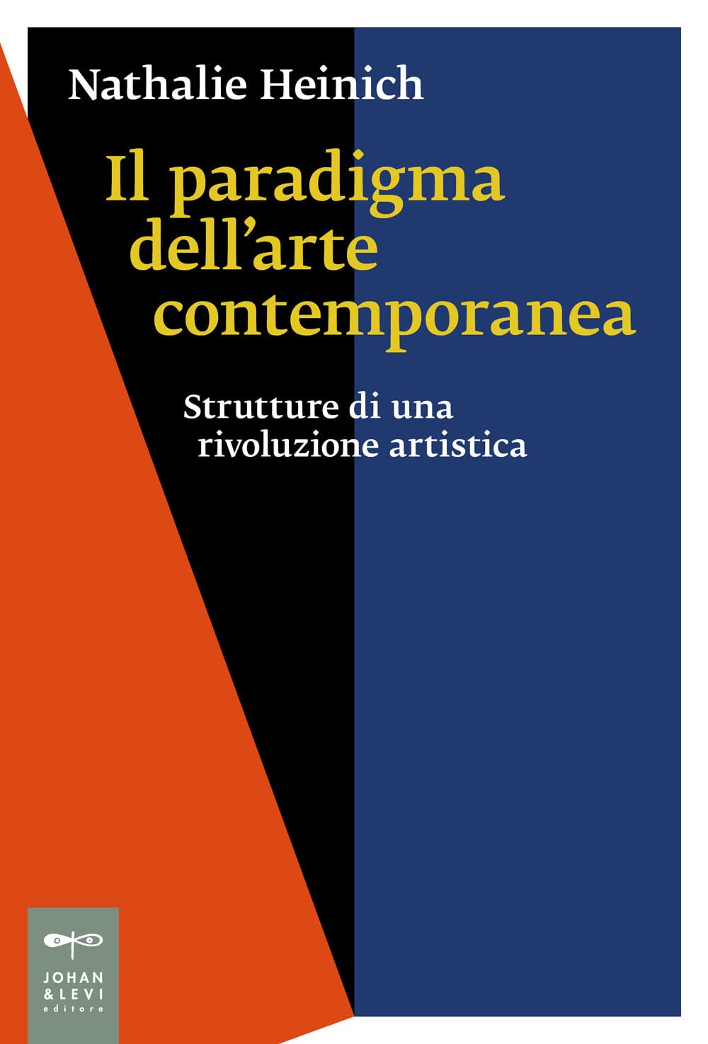 Il paradigma dell'arte contemporanea. Strutture di una rivoluzione artistica book