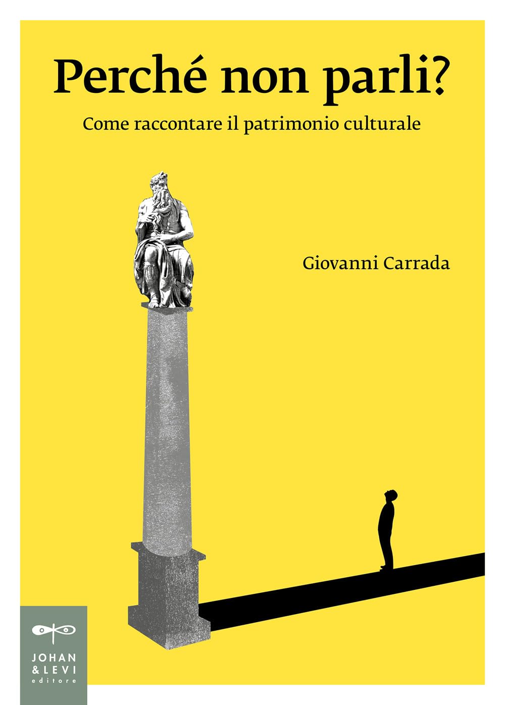 Perché non parli? Come raccontare il patrimonio culturale Social Sciences