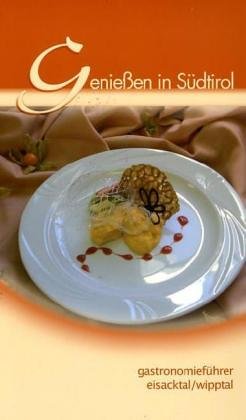 Geniessen in Südtirol: Gastronomieführer Eisacktal /Wipptal Leisure, Home & Garden