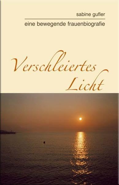 Verschleiertes Licht: Eine bewegende Frauenbiografie Personalities
