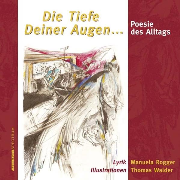 Die Tiefe Deiner Augen: Poesie des Alltags Poetry