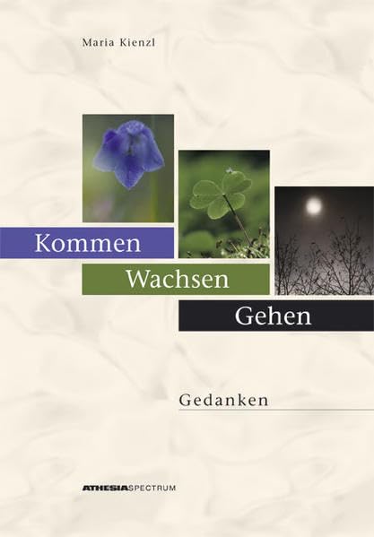 Kommen - Wachsen - Gehen: Gedanken Contemporary literature