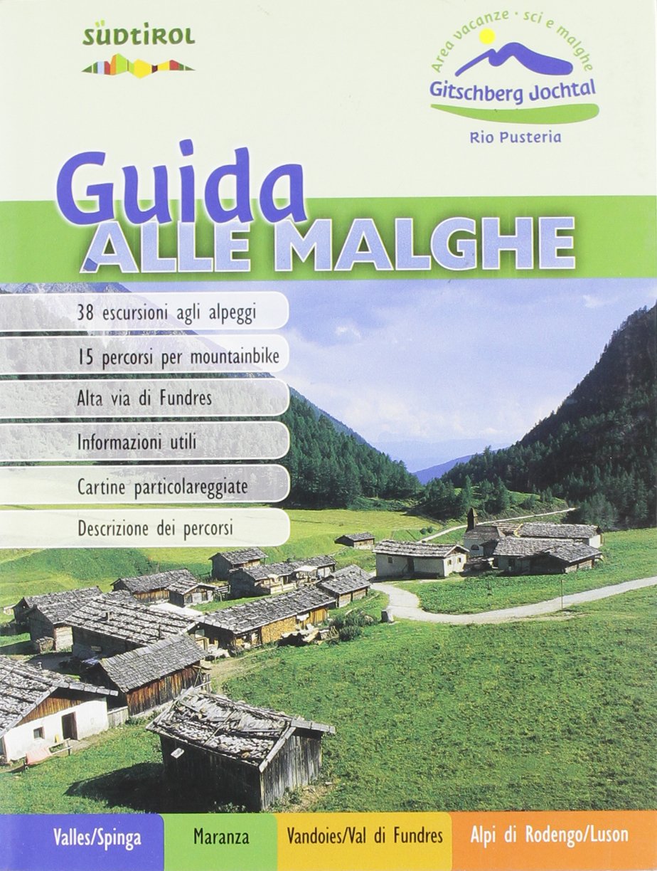 Guida alle malghe (Valles/Spinga, Maranza, Vandoies/Val di Fundres, Alpi di Rodengo/Luson) Leisure, Home & Garden