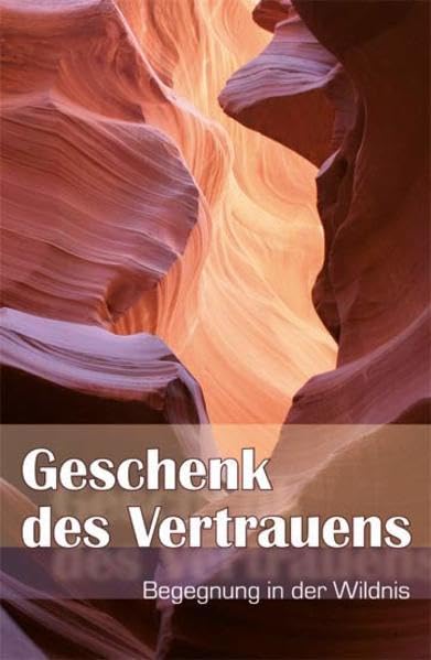 Geschenk des Vertrauens: Begegnung in der Wildnis Contemporary literature