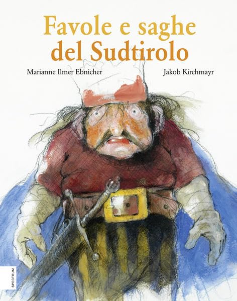 Favole e saghe del Sudtirolo Fairy Tales & Legends