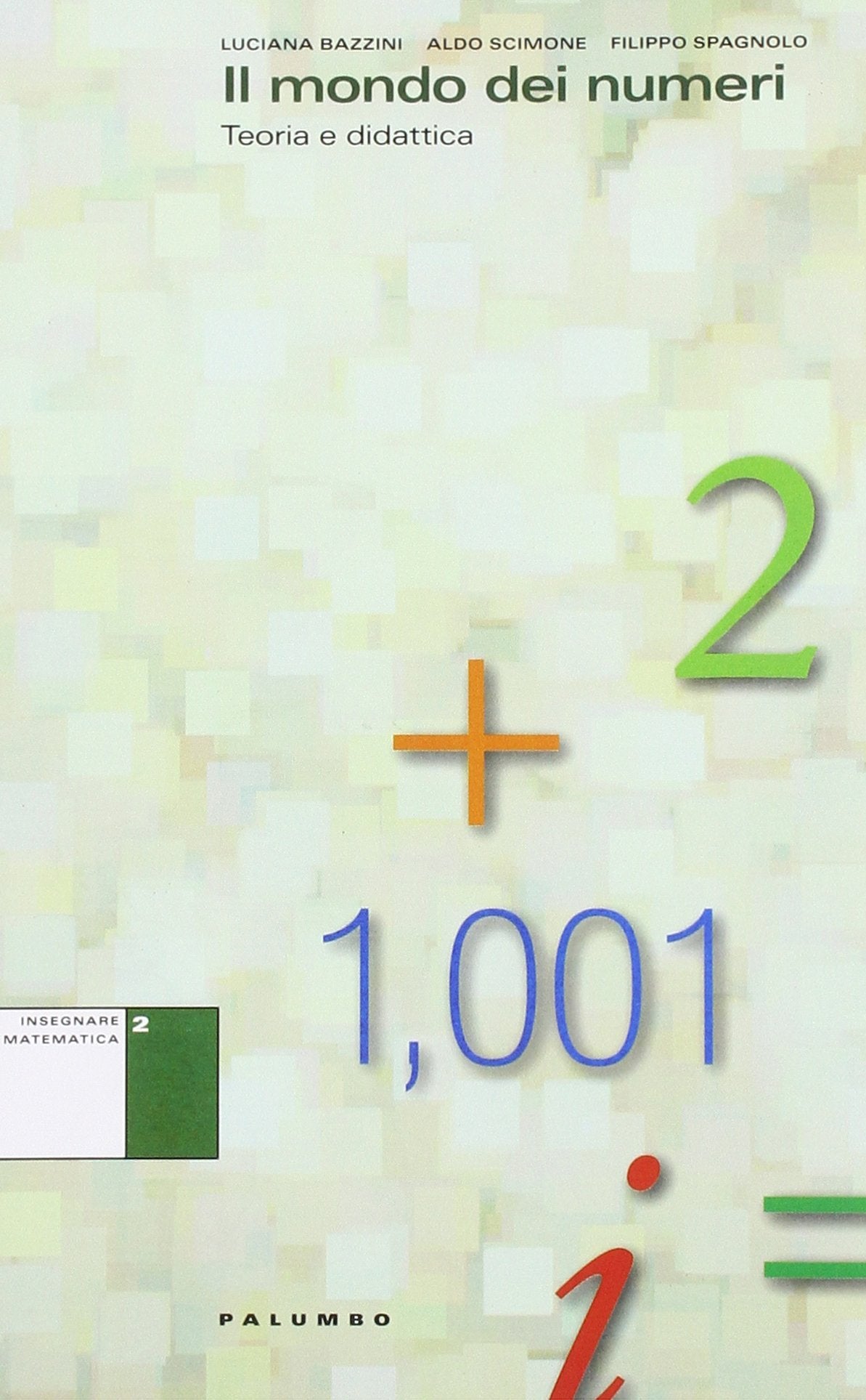 Il mondo dei numeri. Teoria e didattica book