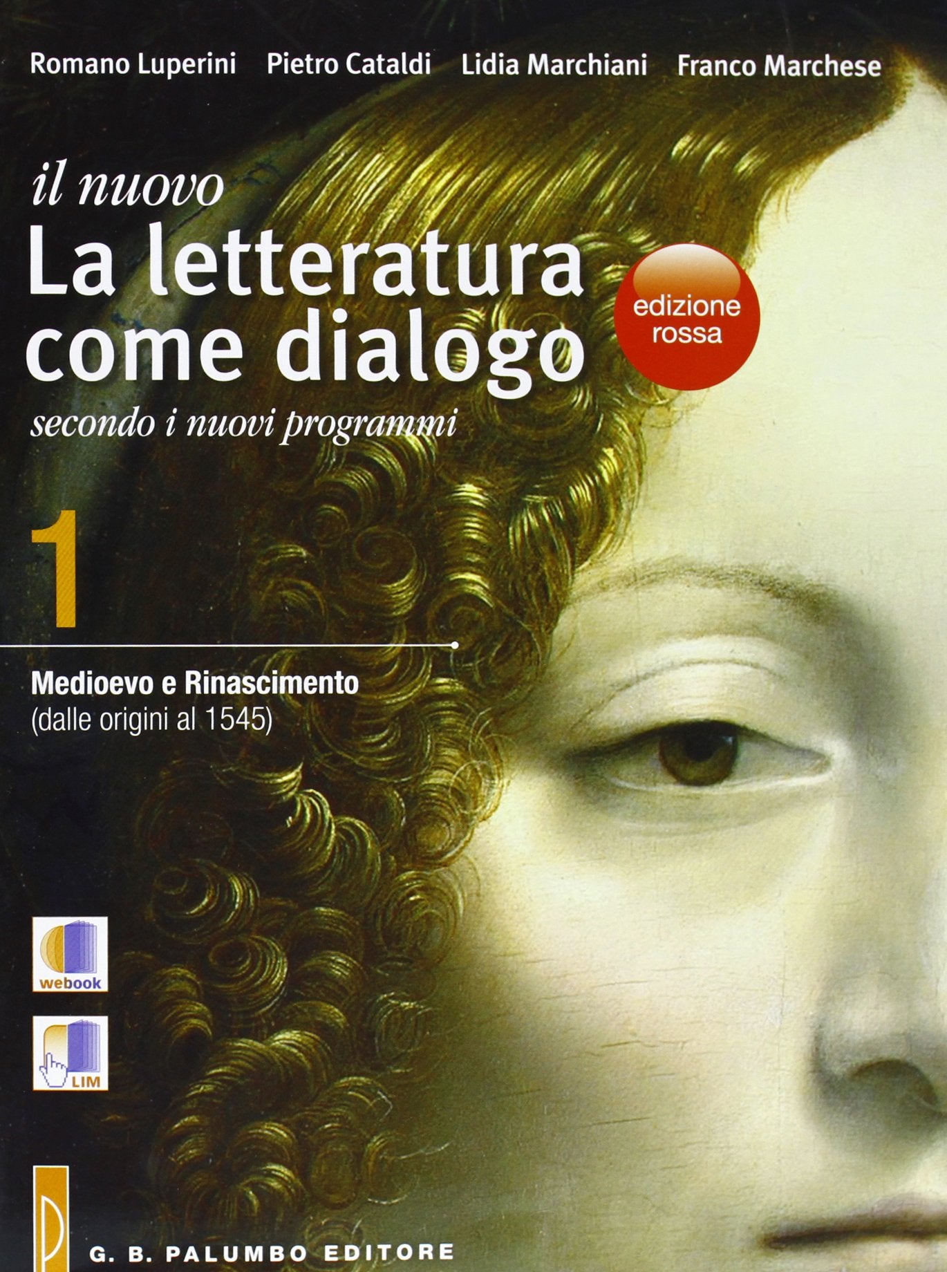 Il nuovo Letteratura come dialogo. Ediz. rossa. Per le Scuole superiori. Con espansione online. Dalle origini al 1545-La scrittura (Vol. 1) Professional & Reference Books