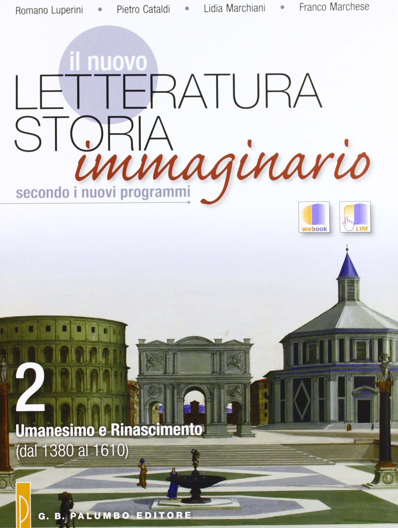 Il nuovo. Letteratura storia immaginario. Per le Scuole superiori. Umanesimo e rinascimento (dal 1830 al 1610) (Vol. 2) book