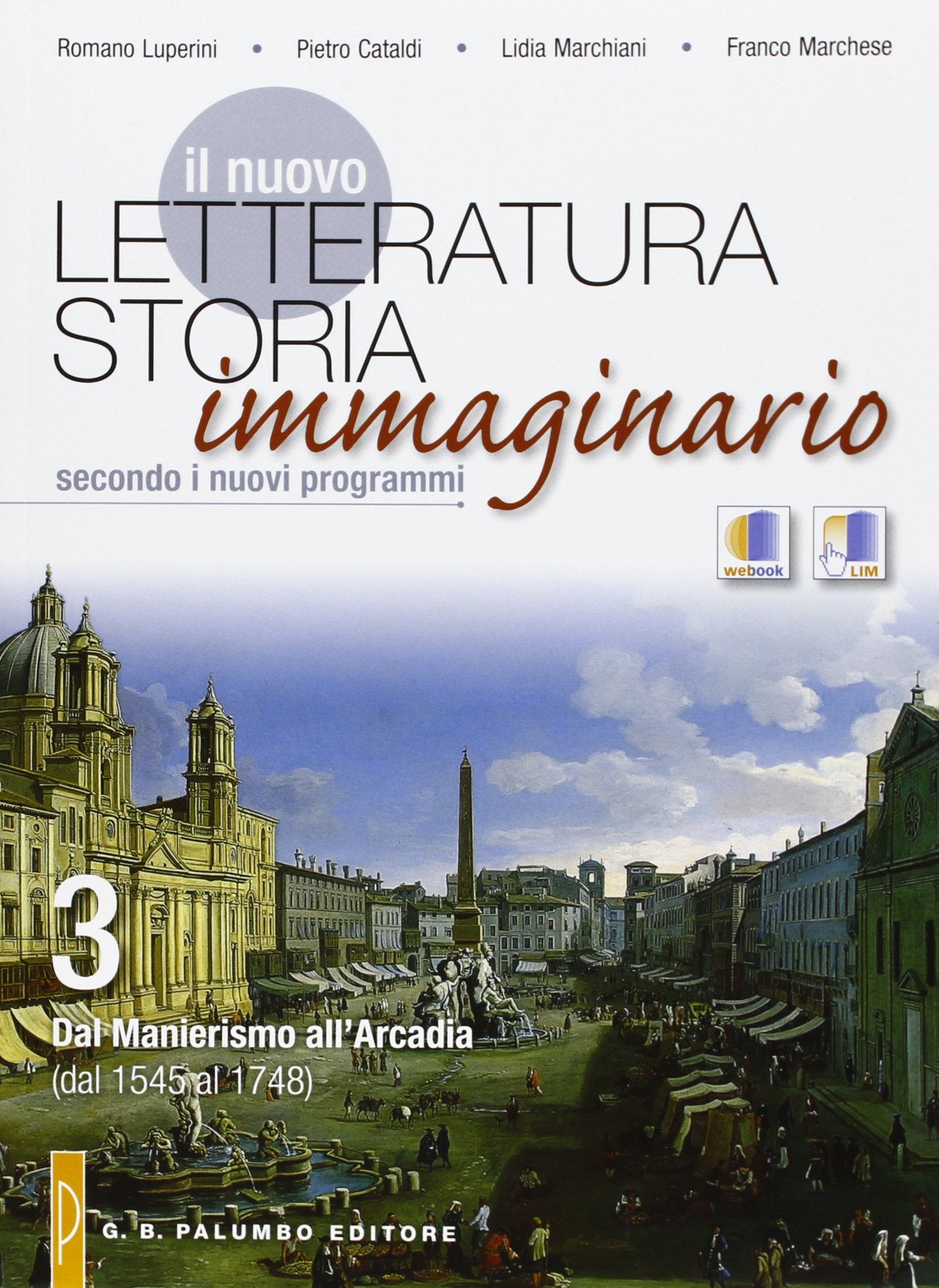 Il nuovo Letteratura storia immaginario. Per le Scuole superiori. Con espansione online. Dal manierismo all'Arcadia (dal 1545 al 1748) (Vol. 3) book