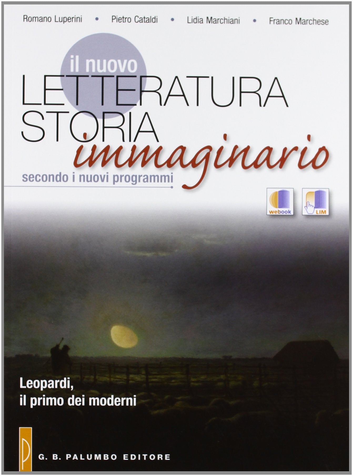 Leopardi, il primo dei moderni. Per le Scuole superiori. Con espansione online book