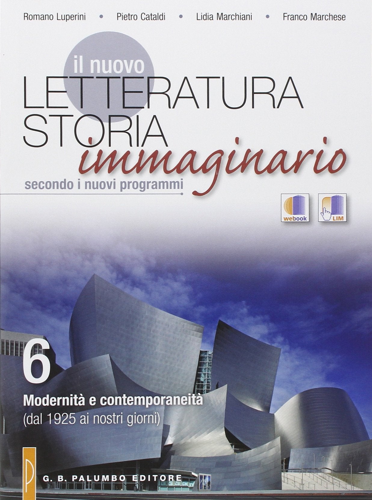 Il nuovo letteratura storia immaginario. Per le Scuole superiori. Modernità e contemporaneità (dal 1925 ai nostri giorni) (Vol. 6) book