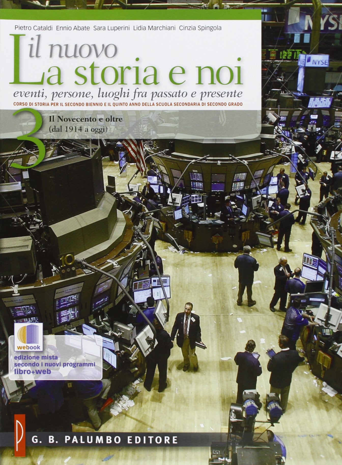 Il nuovo La storia e noi. Per le Scuole superiori. Il Novecento e oltre(dal 1914 a oggi) (Vol. 3) book