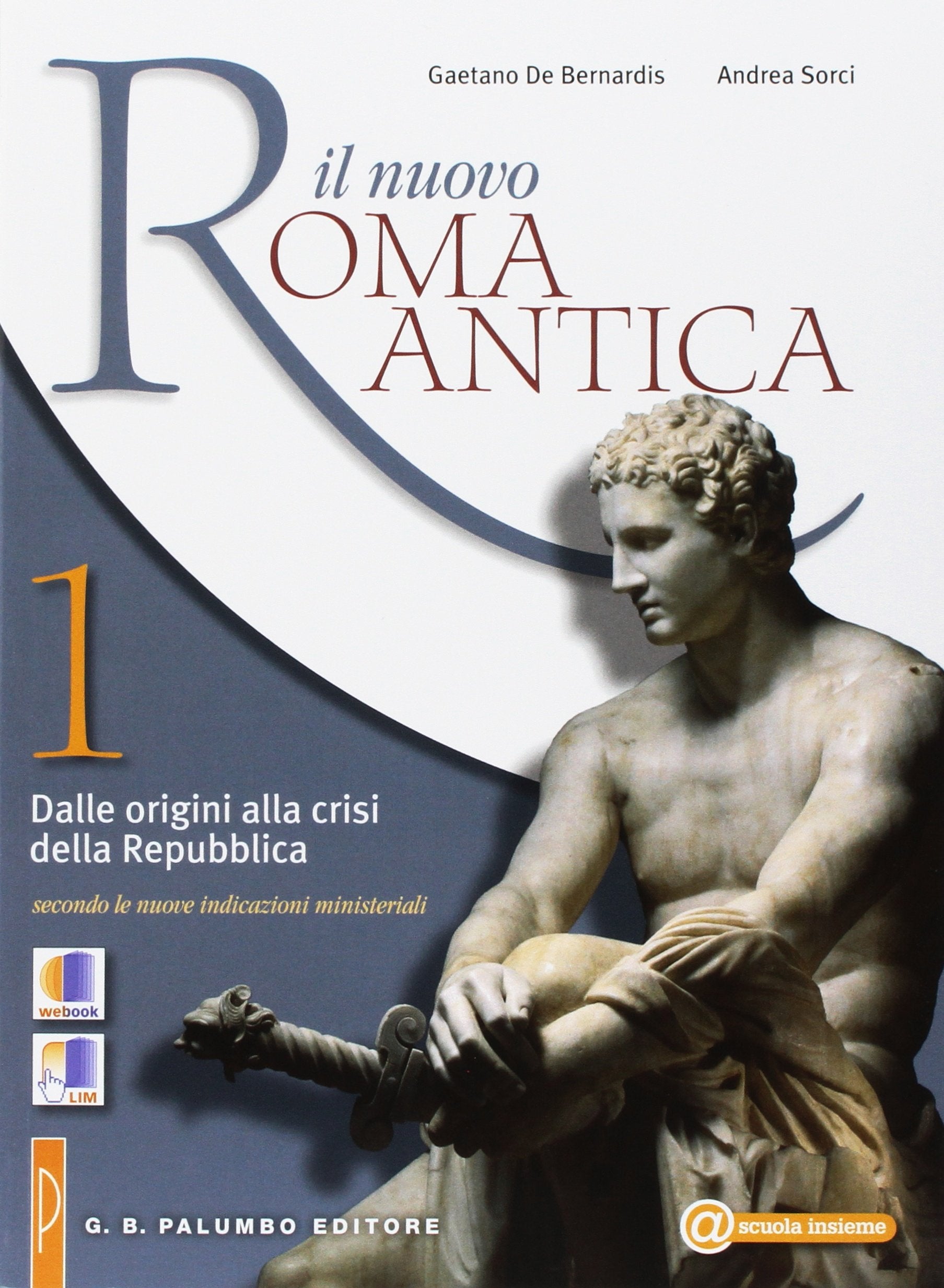Il nuovo. Roma antica-Laboratorio di traduzione. Per le Scuole superiori. Dalle origini alla crisi della Repubblica (Vol. 1) book