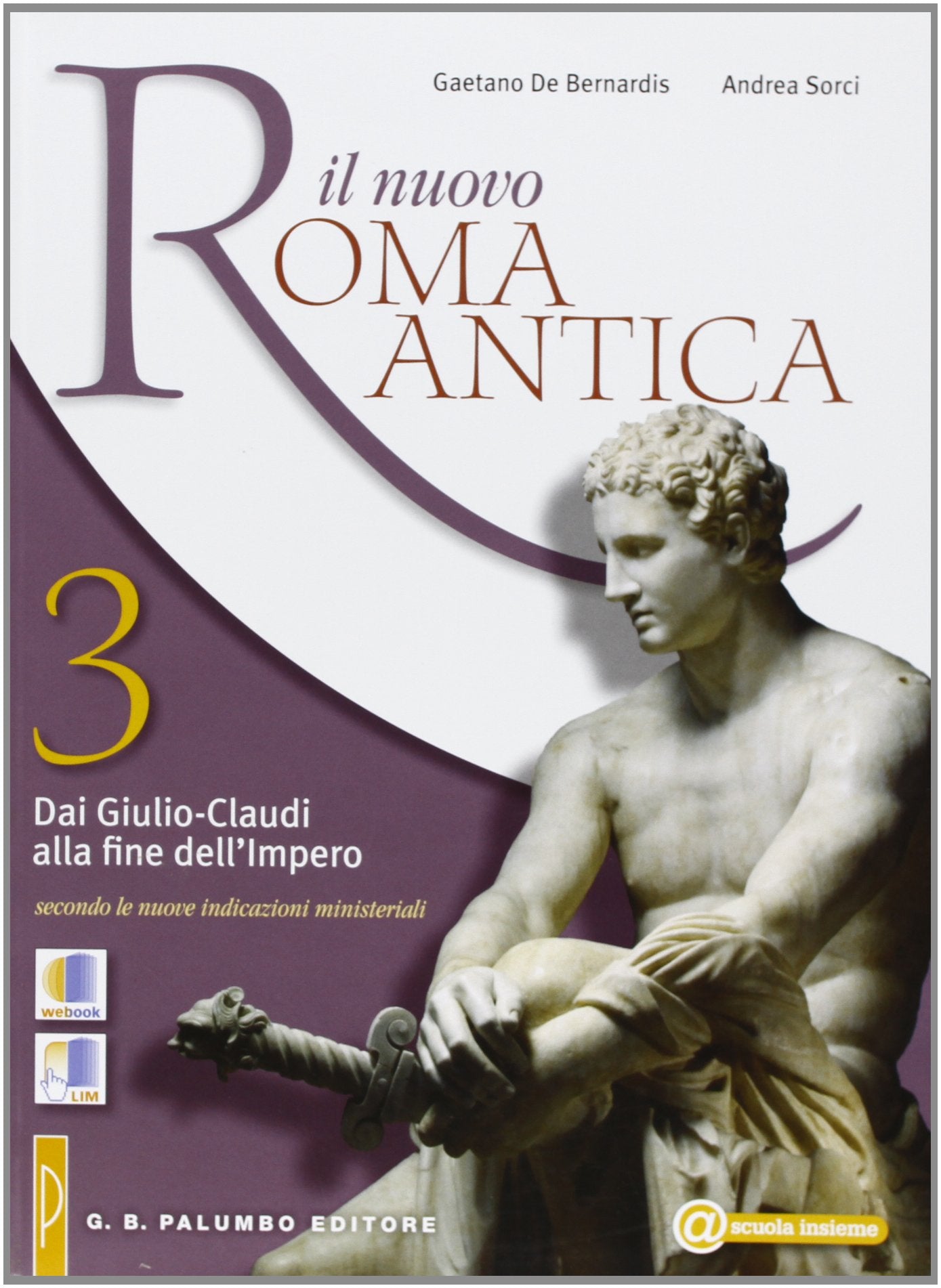 Il nuovo. Roma antica. Per le Scuole superiori. Dai Giulio-Claudi alla fine dell'impero (Vol. 3) book