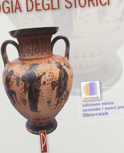 Antologia degli storici. Per il Liceo classico. Con espansione online book