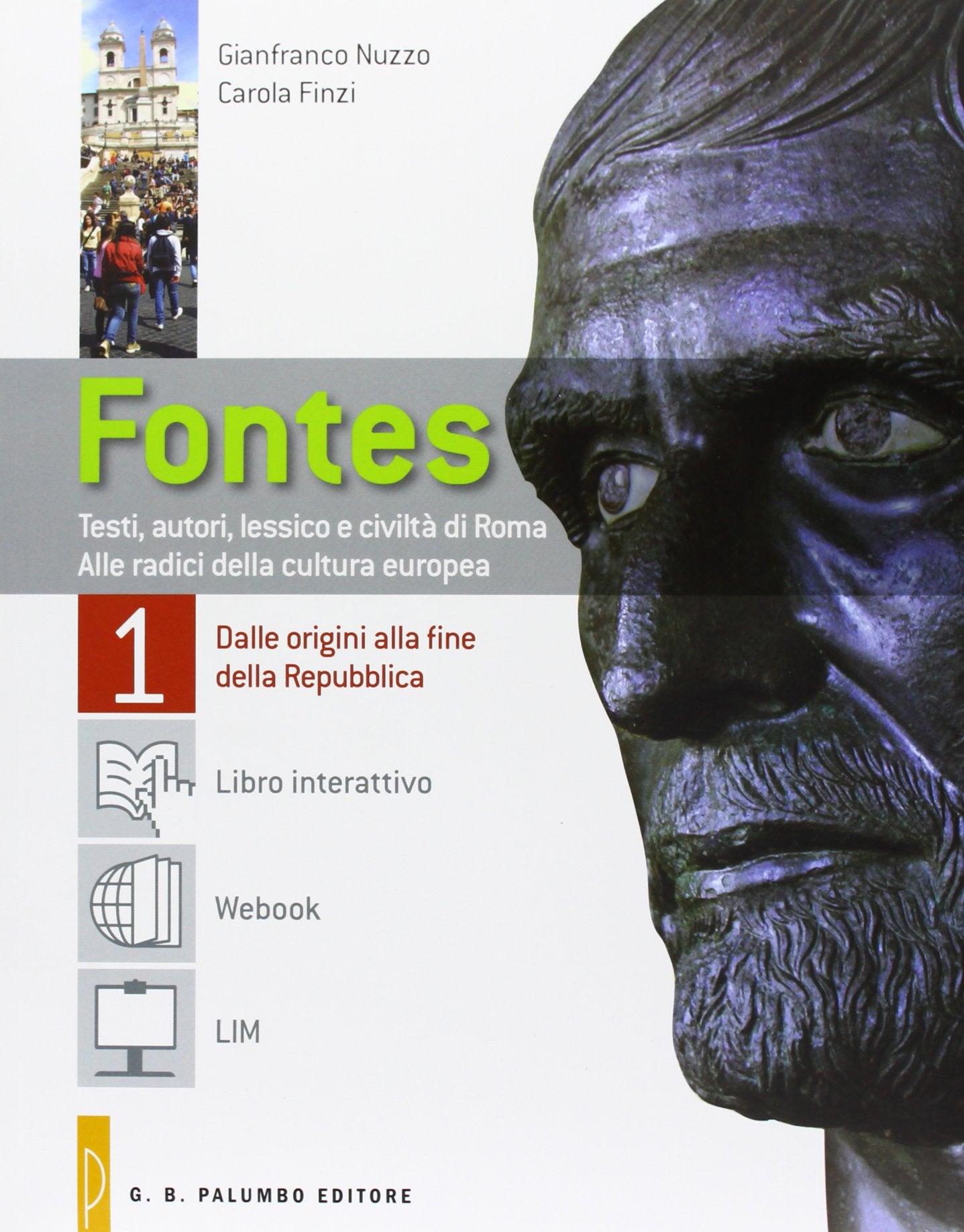 Fontes 1. Testi, autori, lessico e civiltà di Roma. Alle radici della cultura europea Non-fiction