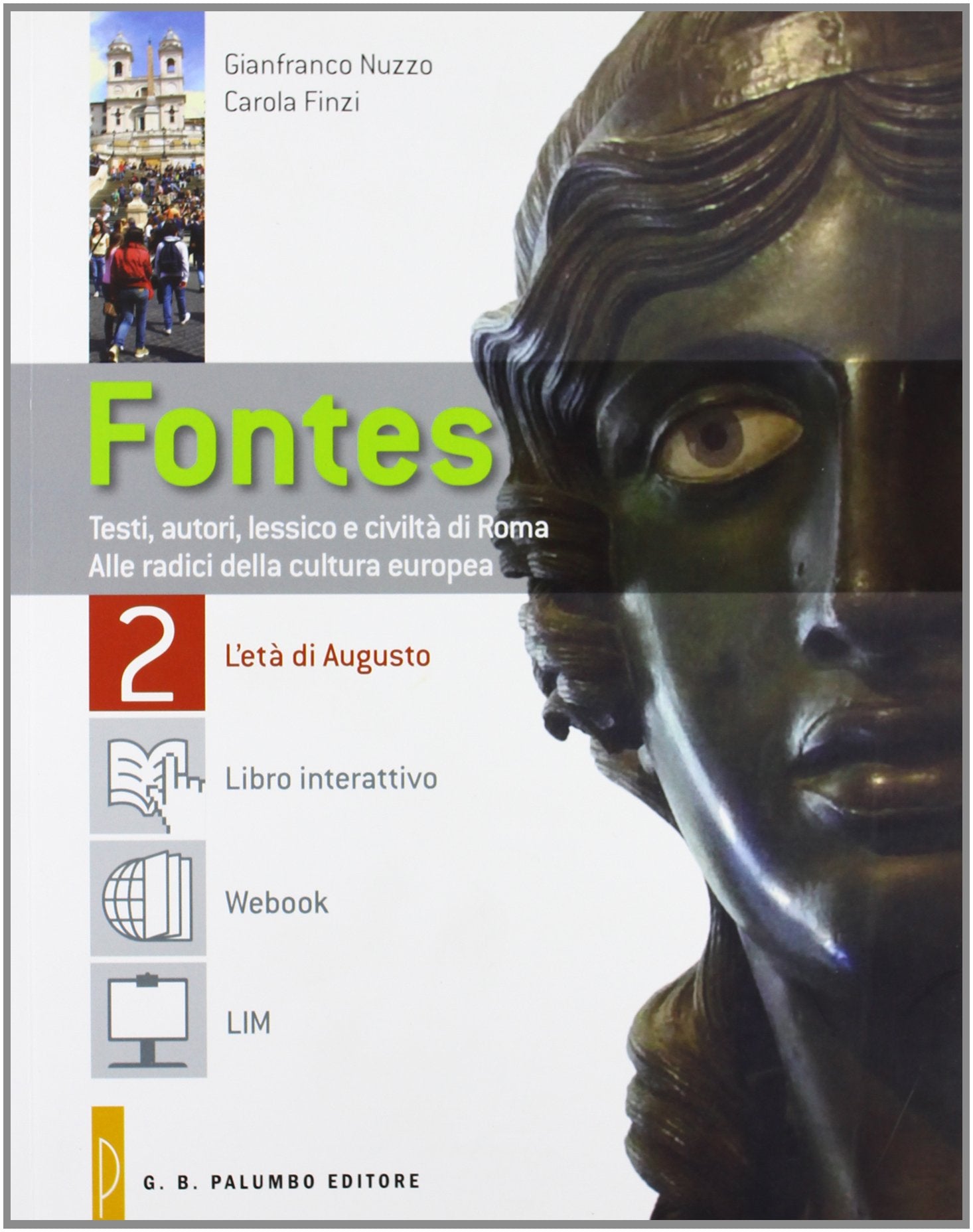 Fontes 2. L'età di Augusto-Webook. Testi, autori, lessico e civiltà di Roma. Alle radici della cultura contemporanea. Per la Scuola superiore Professional & Reference Books