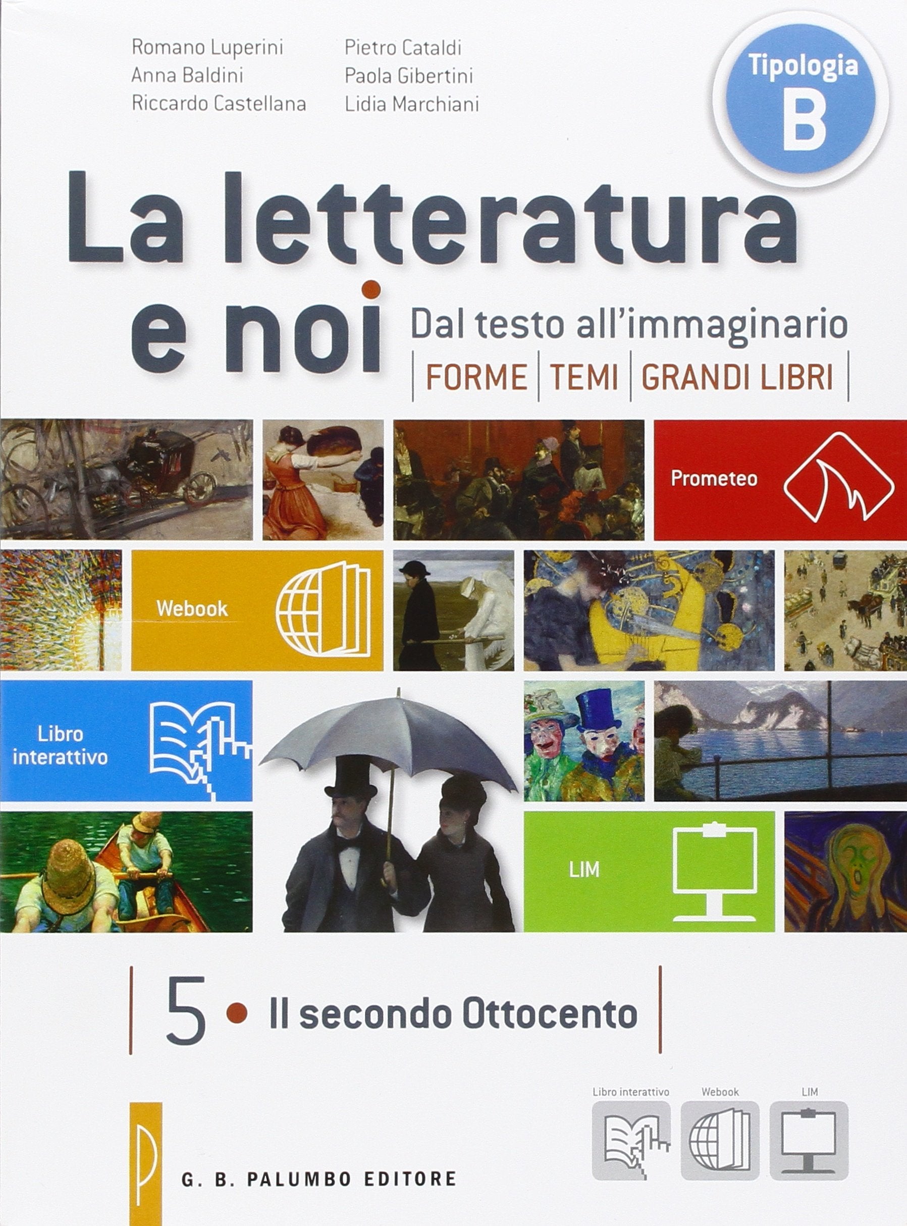 La letteratura e noi. Per la 5ª classe delle Scuole superiori. Con e-book. Con espansione online Professional & Reference Books