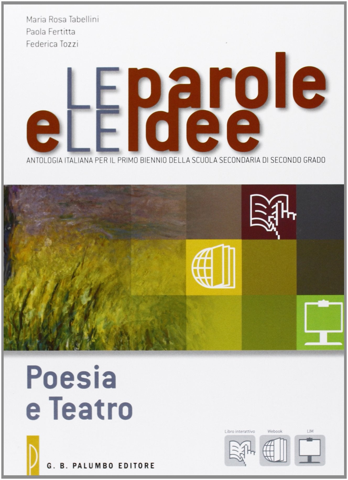 Le parole e le idee. Poesia e teatro-Webook. Per le Scuole superiori. Con espansione online Professional & Reference Books