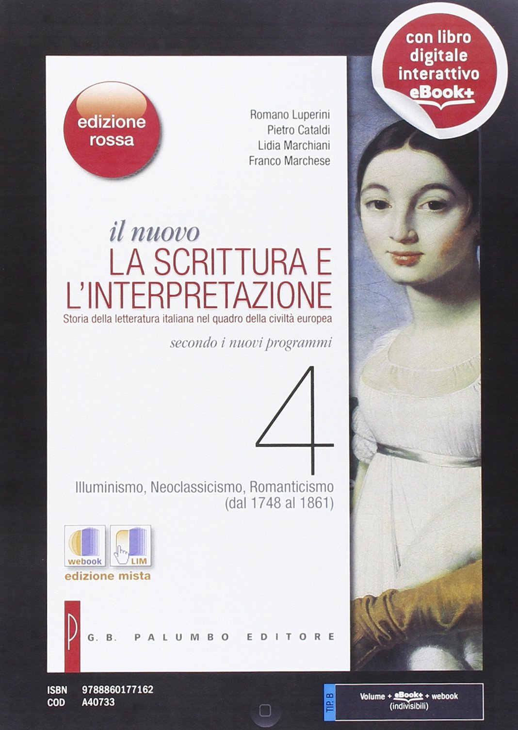 Il nuovo Scrittura e l'interpretazione. Ediz. rossa. Per le Scuole superiori. Con e-book. Con espansione online. Illuminismo, neoclassicismo, romanticismo (dal 1748 al 1861) (Vol. 4) Professional & Reference Books