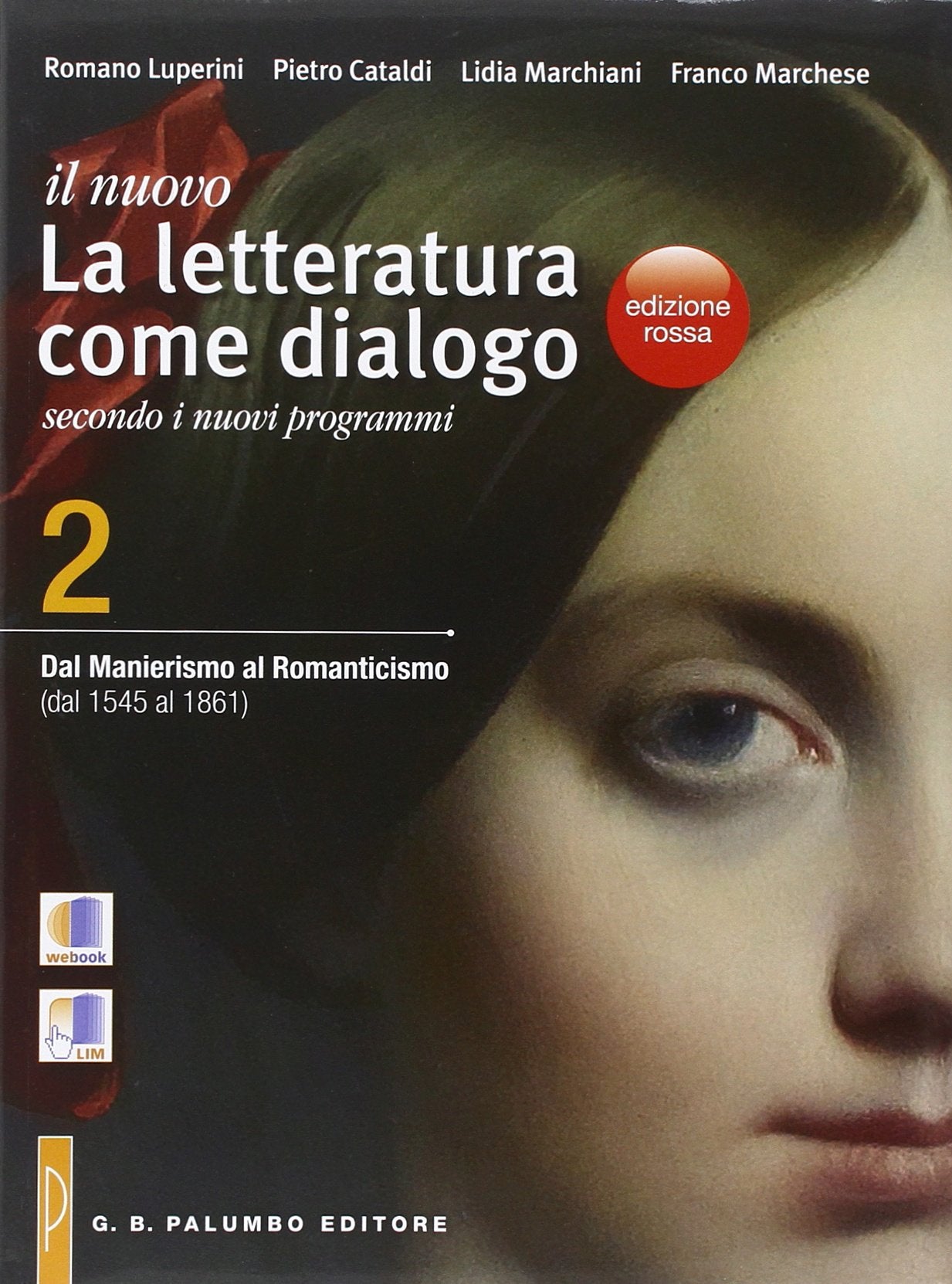 Il nuovo Letteratura come dialogo. Ediz. rossa. Per le Scuole superiori. Con e-book. Con espansione online. Dal manierismo al romanticismo (Vol. 2) book