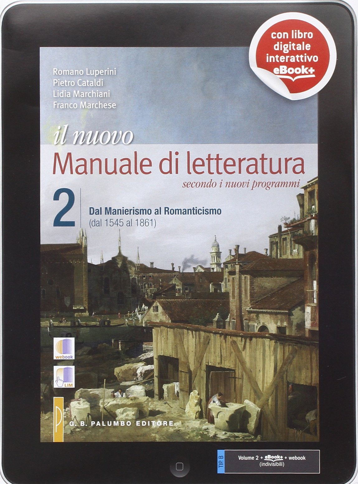 Il nuovo. Manuale di letteratura. Per le Scuole superiori. Con e-book. Con espansione online. Dal manierismo al romanticismo (dal 1545 al 1861) (Vol. 2) book